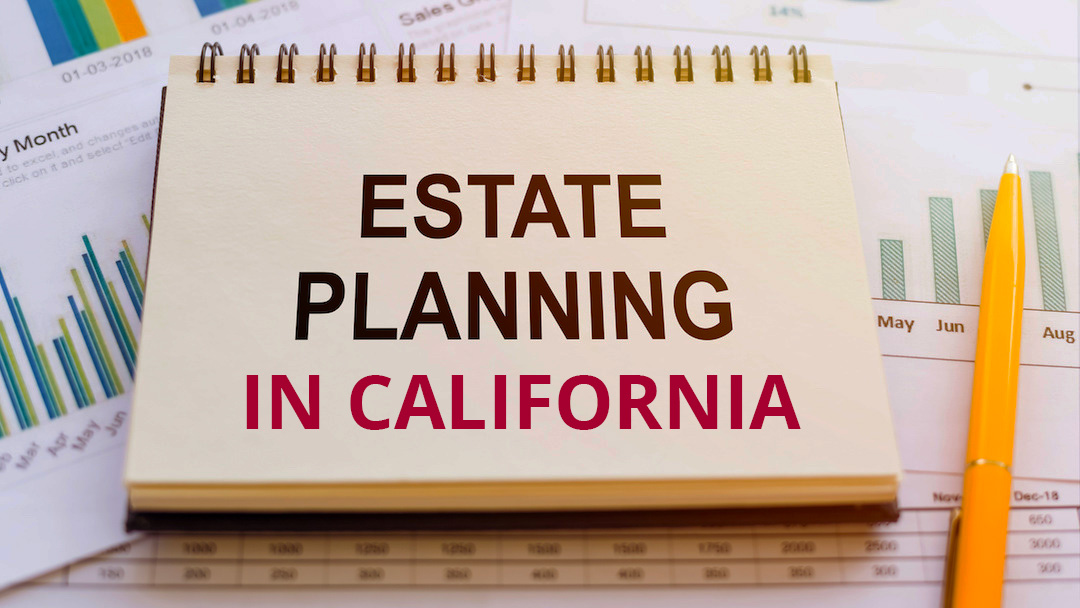 Estate Planning in California: An Introduction